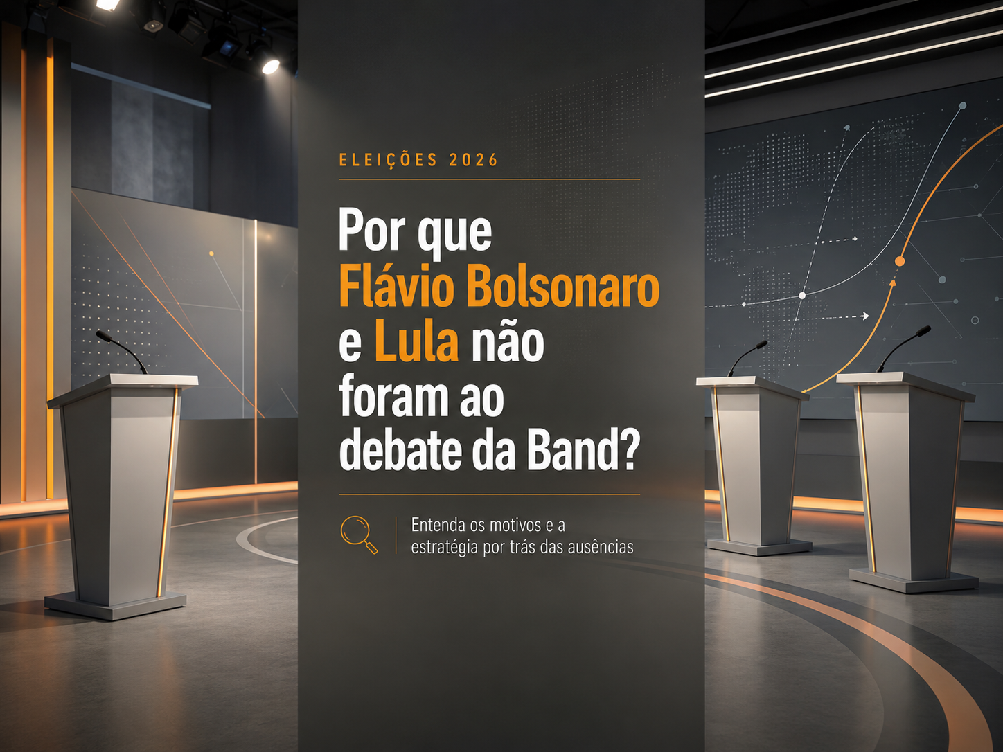 Por que Lula e Flávio faltaram ao debate da Band?