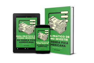 e-book Guia Prático de Como Investir em Renda Fixa Americana e Obter Maiores Lucros