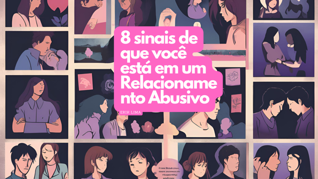 Identificando os sinais de um relacionamento abusivo
