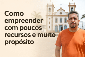 como empreender com poucos recursos
