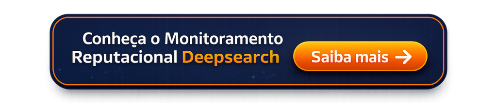 botão que leva para a página do monitoramento reputacional deepsearch da Akilli Brasil