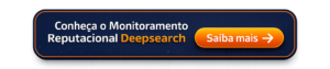 botão que leva para a página do monitoramento reputacional deepsearch da Akilli Brasil
